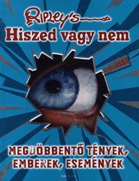 Ripley's Hiszed vagy nem