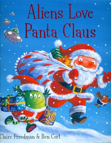 Aliens Love Panta Claus