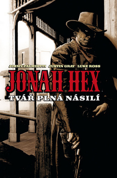 Kniha Jonah Hex Tvář plná násilí - Jimmy Palmiotti