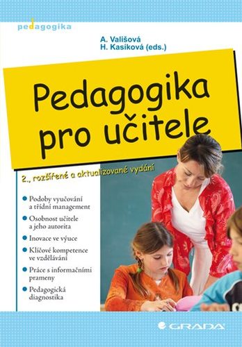 Pedagogika pro učitele - 2. vydání - Alena Vališová,Hana Kasíková