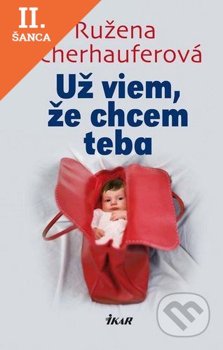 Lacná kniha Už viem, že chcem teba