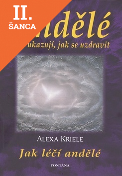 Lacná kniha Andělé nám ukazují, jak se uzdravit