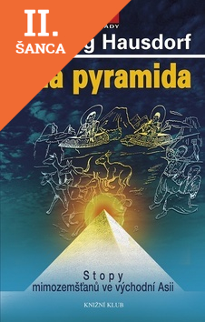 Lacná kniha Bílá pyramida - Stopy mimozemšťanů ve východní Asii