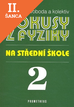 Lacná kniha Pokusy z fyziky na střední škole 2