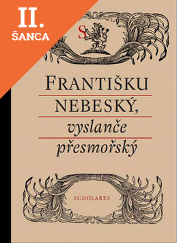 Lacná kniha Františku nebeský, vyslanče přesmořský