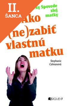 Lacná kniha Ako (ne)zabiť vlastnú matku