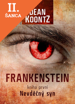 Lacná kniha Frankenstein Nevděčný syn kniha první
