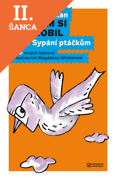 Lacná kniha Co jsem si nadrobil aneb Sypání ptáčkům