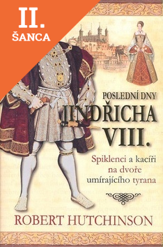 Lacná kniha Poslední dny Jindřicha VIII.