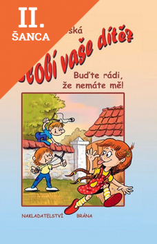 Lacná kniha Zlobí vaše dítě? Buďte rádi, že nemáte mě!