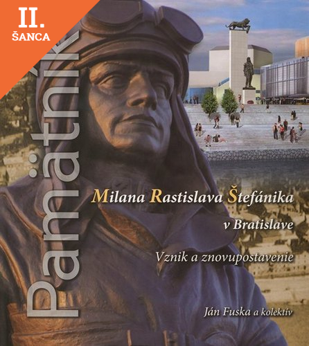 Lacná kniha Pamätník Milana Rastislava Štefánika v Bratislave