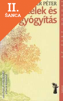 Lacná kniha Lélek és gyógyítás /Az élet dolgai