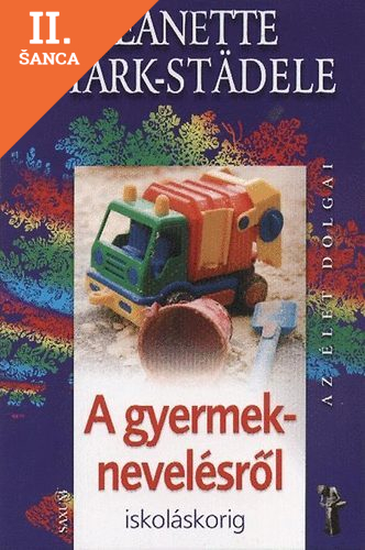 Lacná kniha A gyermeknevelésről iskoláskorig