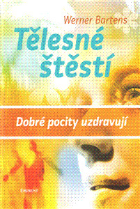 Kniha Tělesné štěstí. Dobré pocity uzdravují