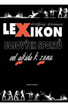 Kniha Lexikon bojových sportů od aikida k zenu - Wolfgang Weinmann
