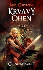 Kniha Krvavý oheň (Černokňažník/Čierny Rogan 3)