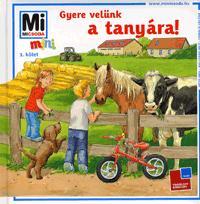 Gyere velünk a tanyára!