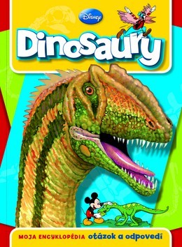Dinosaury - Moja encyklopédia otázok a odpovedí