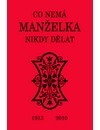 Co nemá manželka nikdy dělat