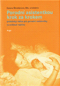Kniha Porodní asistentkou krok za krokem - Zuzana Štromerová