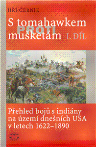 S tomahawkem proti mušketám 1.díl