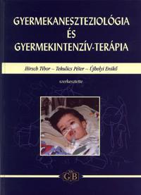 Gyermekaneszteziológia és gyermekintenzív-terápia