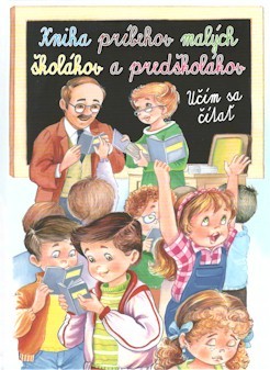 Kniha príbehov malých školákov a predškolákov - Kolektív autorov