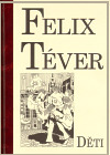 Děti - Felix Téver