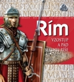 Rím - Vzostup a pád slávnej ríše