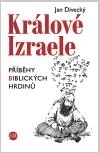 Kniha Králové Izraele - Jan Divecký