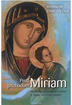 Kniha Pred príchodom Miriam - Stanislaw Stanczyk