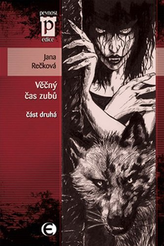 Kniha Věčný čas zubů - část druhá (Edice Pevnost)