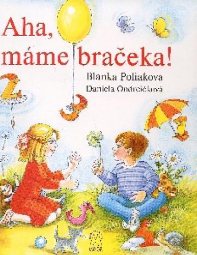 Aha, máme bračeka!