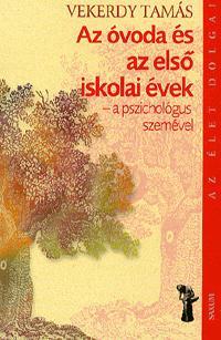 Az óvoda és az első iskolai évek - a pszichológus szemével
