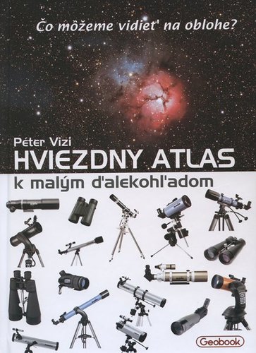 Hviezdny atlas k malým ďalekohľadom - Péter Vizi