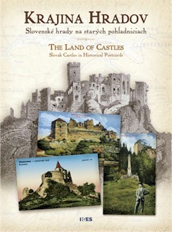 Krajina hradov - Slovenské hrady na starých pohľadniciach - Kolektív autorov