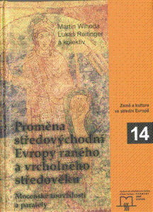 Proměna středovýchodní Evropy ranného a vrcholného středověku