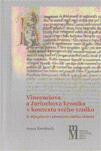 Vinceniova a Jarlochova kronika v kontextu svého vzniku