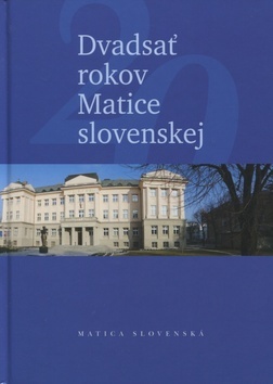 Kniha Dvadsať rokov Matice slovenskej - Jozef Ondrej Markuš,Miroslav Bielik