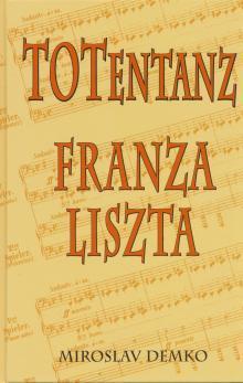 Kniha TOTentanz Franza Liszta alebo Tanec Slovákov