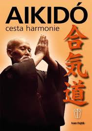 Aikidó - cesta harmonie - 2. vydání