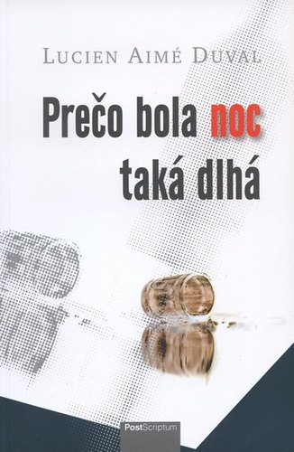 Kniha Prečo bola noc taká dlhá - Lucien Aimé Duval,Pavol Stano