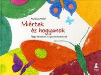 Kniha Miértek és hogyanok - Marcus Pfister