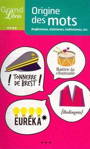 Origine Des Mots Librio