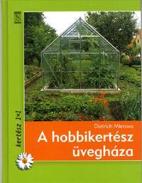 A hobbikertész üvegháza