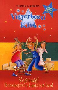 Vigyorboszi Klub 2.: Segítség! Bosziseprű a tanteremben!