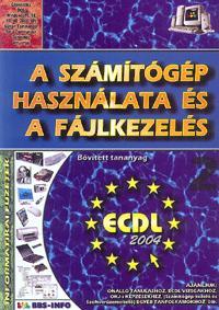 A számítógép használata és a fájlkezelés - ECDL