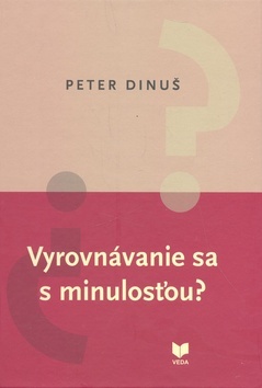Vyrovnávanie sa s minulosťou?