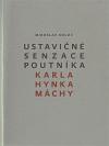 Ustavičné senzace poutníka Karla Hynka Máchy