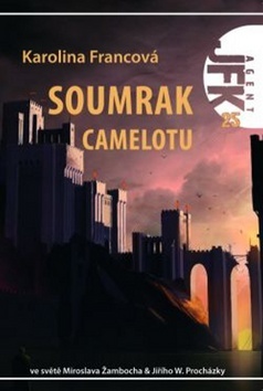 Soumrak Camelotu - Karolina Francová - Kniha